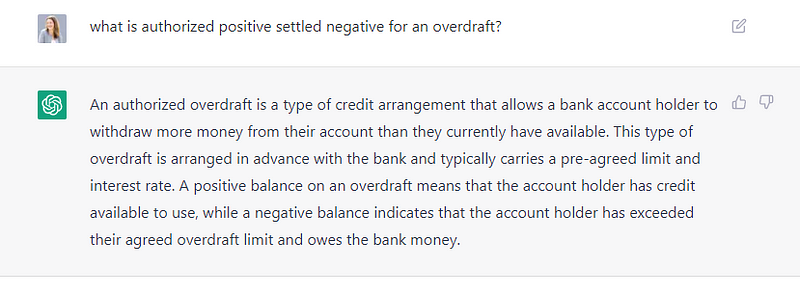 a conversation with ChatGPT around “What is authorized positive settled negative for an overdraft.”