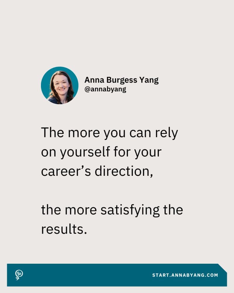 Image post from Canva that says "The more you can rely on yourself for your career's direction, the more satisfying the results."